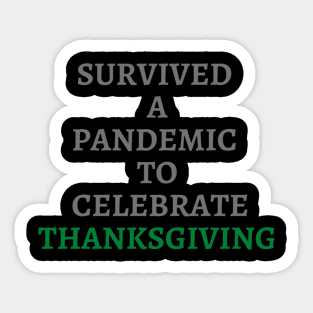 Survived to Celebrate Thanksgiving Sticker